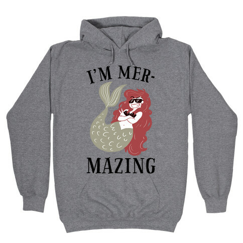 I'm Mer-Mazing Hooded Sweatshirt