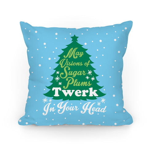 Sugar Plum Twerk Pillow