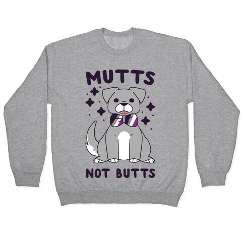 Mutts Not Butts Pullover