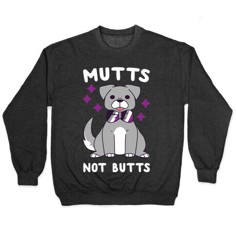 Mutts Not Butts Pullover