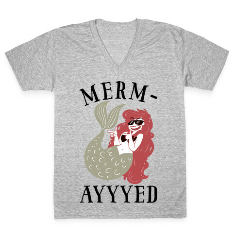 Merm-AYYYEEEEd V-Neck Tee Shirt