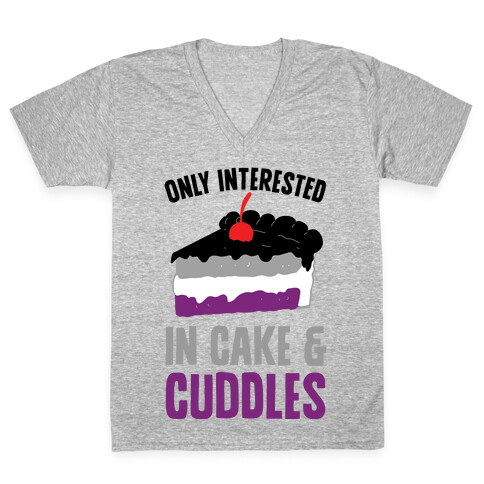 Only Interested In Cake And Cuddles V-Neck Tee Shirt