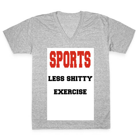 Sports Less Shitty Exercise V-Neck Tee Shirt