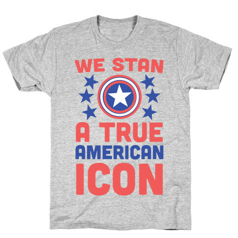 We Stan a True American Icon T-Shirt