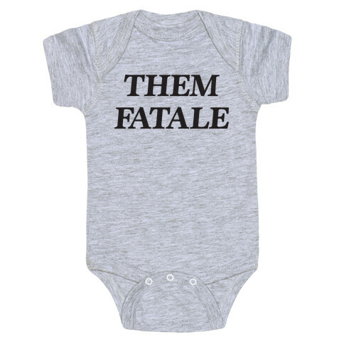 Them Fatale Baby One-Piece
