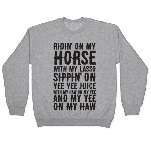 Gin And Juice Cowboy Parody Pullover