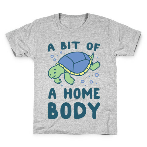 A Bit of a Homebody - Turtle Kids T-Shirt