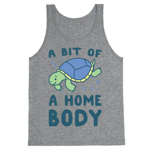 A Bit of a Homebody - Turtle Tank Top