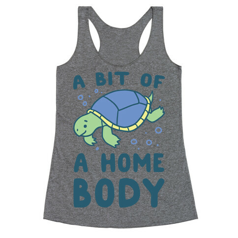 A Bit of a Homebody - Turtle Racerback Tank Top