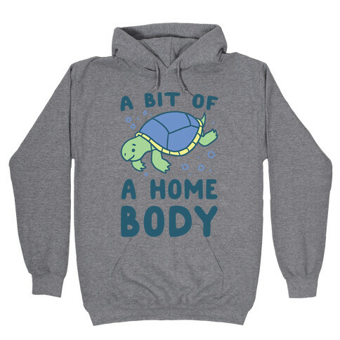 A Bit of a Homebody - Turtle Hooded Sweatshirt