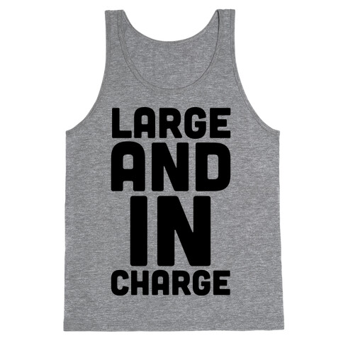 Large and In Charge Tank Top