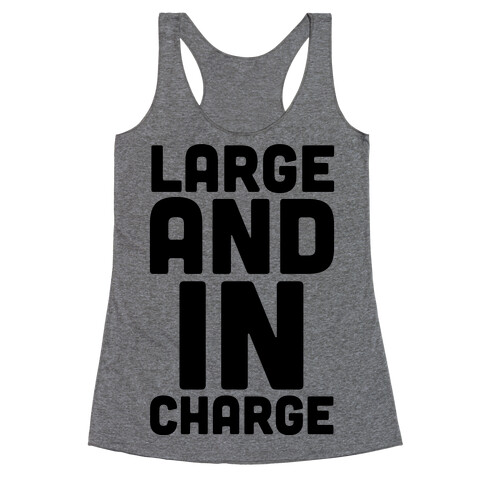 Large and In Charge Racerback Tank Top