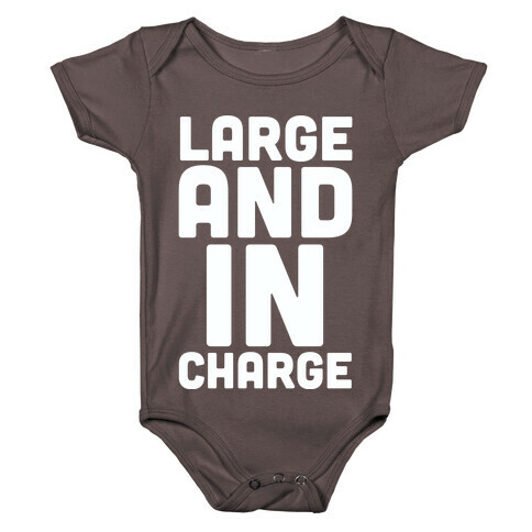 Large and In Charge Baby One-Piece