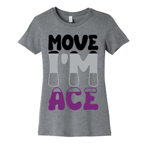 Move I'm Ace Parody Womens T-Shirt