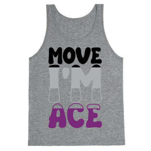 Move I'm Ace Parody Tank Top