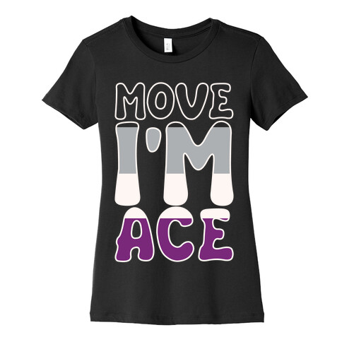 Move I'm Ace Parody White Print Womens T-Shirt