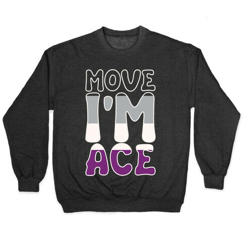 Move I'm Ace Parody White Print Pullover