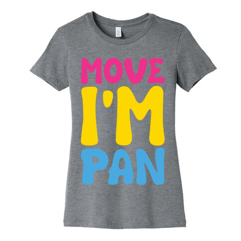 Move I'm Pan Parody Womens T-Shirt