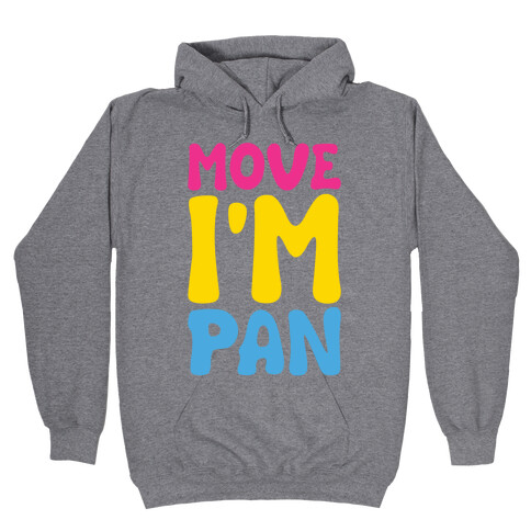 Move I'm Pan Parody Hooded Sweatshirt