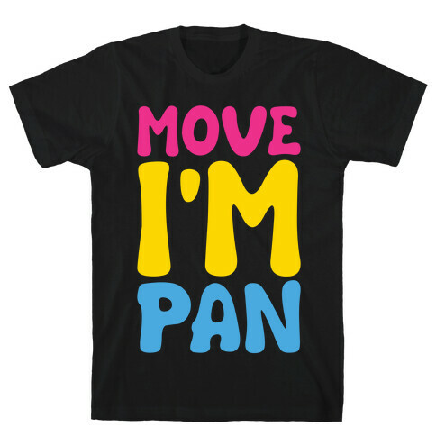Move I'm Pan Parody White Print T-Shirt