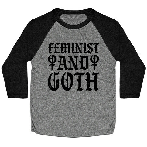 Feminist And Goth Baseball Tee