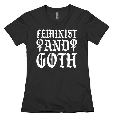 Feminist And Goth White Print Womens T-Shirt