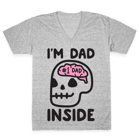 I'm Dad Inside V-Neck Tee Shirt