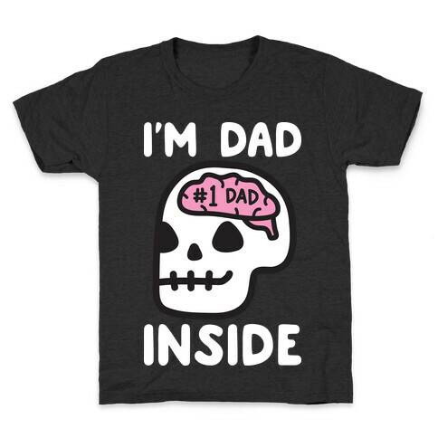 I'm Dad Inside Kids T-Shirt