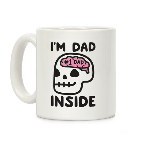 I'm Dad Inside Coffee Mug