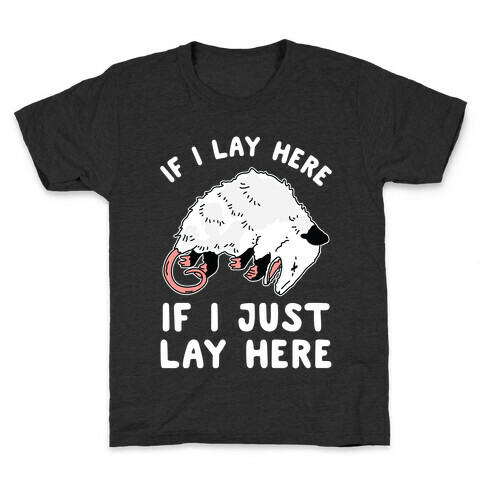 If I Lay Here If I Just Lay Here Opossum Kids T-Shirt