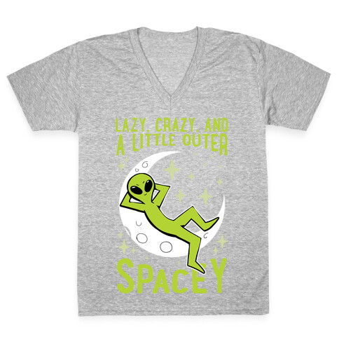 Lazy, Crazy, And A Little Outer Spacey V-Neck Tee Shirt