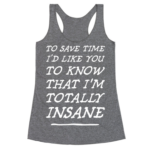 Totally Insane Racerback Tank Top