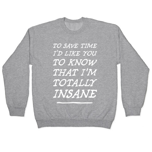 Totally Insane Pullover