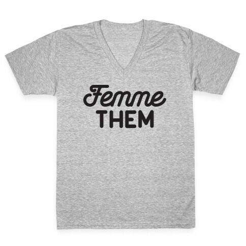 Femme Them V-Neck Tee Shirt