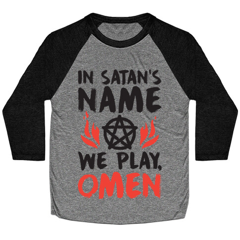 In Satan's Name We Play, Omen Baseball Tee