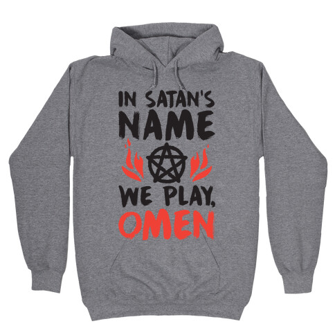 In Satan's Name We Play, Omen Hooded Sweatshirt