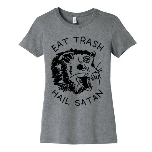 Eat Trash Hail Satan Possum Womens T-Shirt