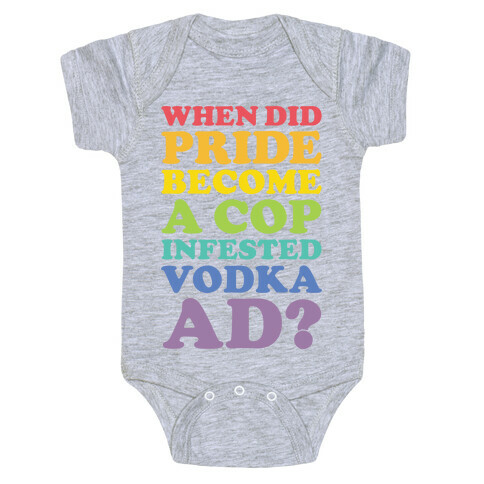 When Did Pride Become a Cop Infested Vodka Ad? Baby One-Piece