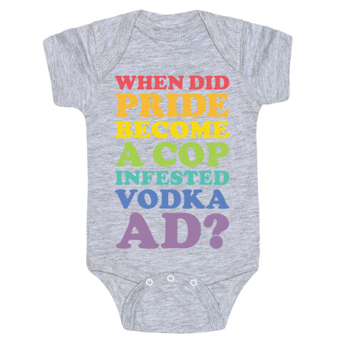 When Did Pride Become a Cop Infested Vodka Ad? Baby One-Piece