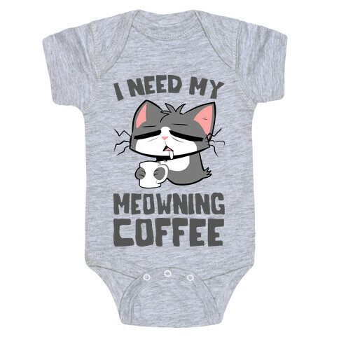 I Need My Meowning Coffee Baby One-Piece