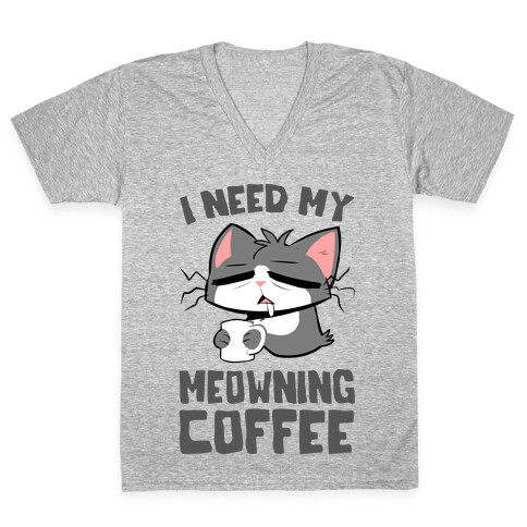 I Need My Meowning Coffee V-Neck Tee Shirt