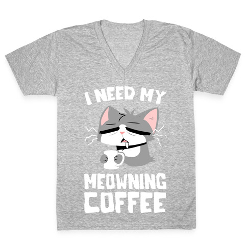 I Need My Meowning Coffee V-Neck Tee Shirt