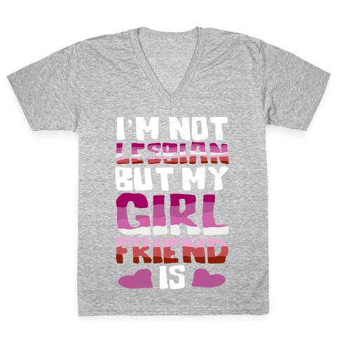 I'm Not Lesbian But My Girlfriend Is V-Neck Tee Shirt