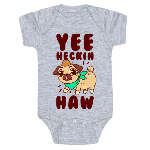 Yee Heckin Haw Pug Baby One-Piece