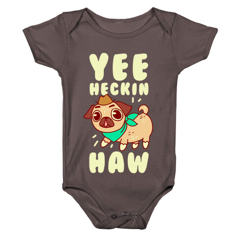 Yee Heckin Haw Pug Baby One-Piece