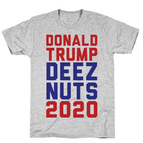 Donald Trump Deez Nuts 2020 T-Shirt