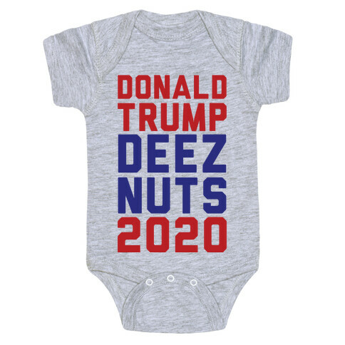 Donald Trump Deez Nuts 2020 Baby One-Piece