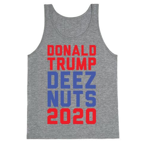 Donald Trump Deez Nuts 2020 Tank Top