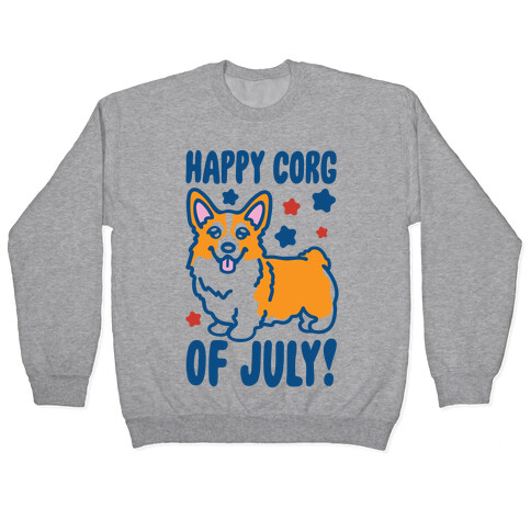 Happy Corg Of July Parody Pullover