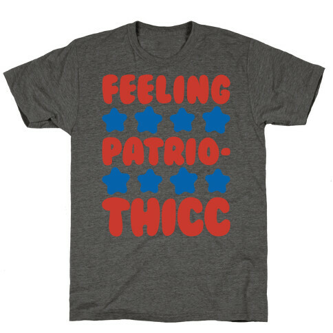 Feeling Patriothicc Parody T-Shirt